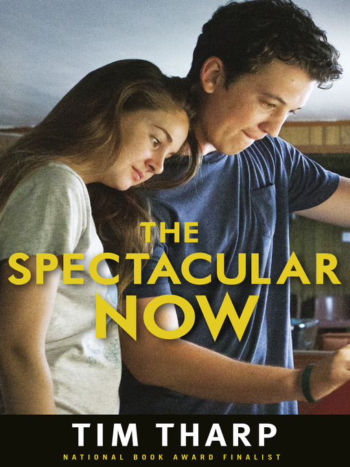 Tim Tharp 的 The Spectacular Now 內容詳情 - 可供借閱